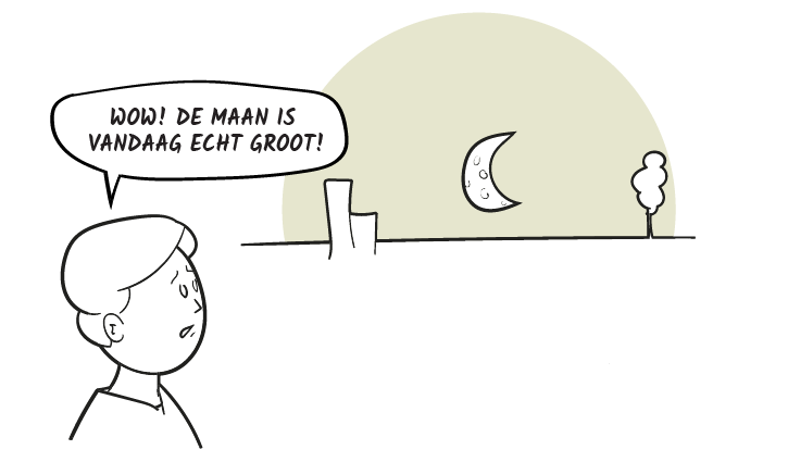 Cartoon met persoon die zegt: “Wow! De maan is vandaag echt groot!” terwijl deze kijkt naar de maan die laag aan de horizon staat